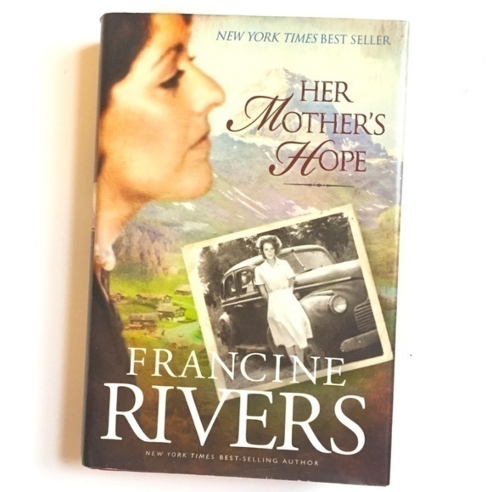 HER MOTHER’S HOPE Book by Francine Rivers Hardcover